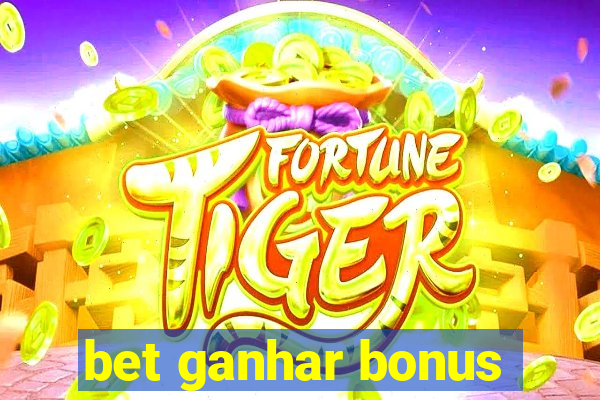 bet ganhar bonus